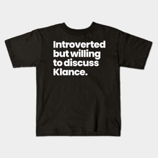 Introverted but willing to discuss Klance - Voltron: Legendary Defender Kids T-Shirt